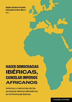 HACER DEMOCRACIAS IBERICAS CANCELAR IMPERIOS AFRICANOS