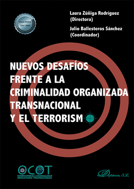 NUEVOS DESAFIOS FRENTE A LA CRIMINALIDAD ORGANIZADA TRANSNACIONAL Y EL TERRORISMO