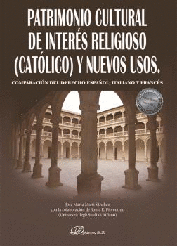 PATRIMONIO CULTURAL DE INTERES RELIGIOSO CATOLICO Y NUEVOS USOS