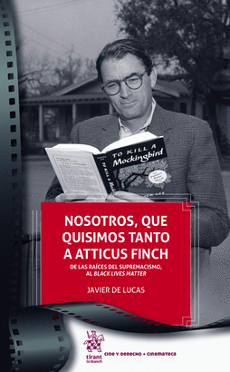 NOSOTROS QUE QUISIMOS TANTO A ATTICUS FINCH