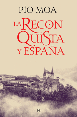 RECONQUISTA Y ESPAÑA LA