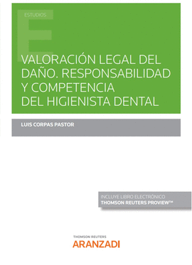 VALORACION LEGAL DEL DAÑO RESPONSABILIDAD Y COMPETENCIA DEL HIGIENISTA DENTAL
