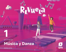 MUSICA Y DANZA 1 PRIMARIA REVUELA  ANDALUCÍA 2023