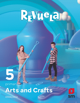 ARTS AND CRAFTS 5 PRIMARIA ANDALUCÍA REVUELA 2023