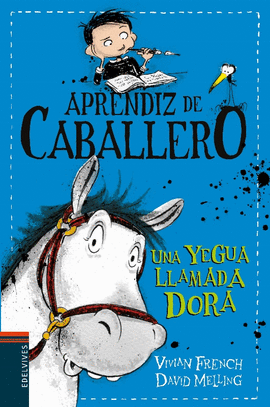 APRENDIZ DE CABALLERO 2 UNA YEGUA LLAMADA DORA