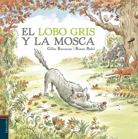 LOBO GRIS Y LA MOSCA EL