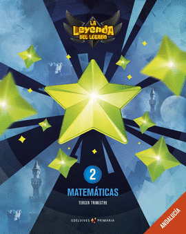 MATEMATICAS 2 PRIMARIA LA LEYENDA DEL LEGADO 2019 ANDALUCIA