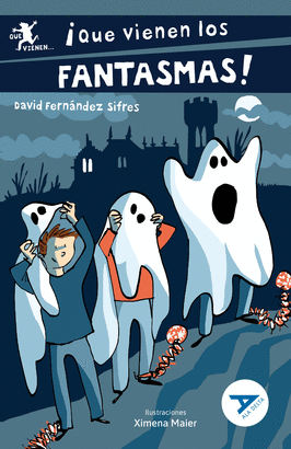 QUE VIENEN LOS FANTASMAS