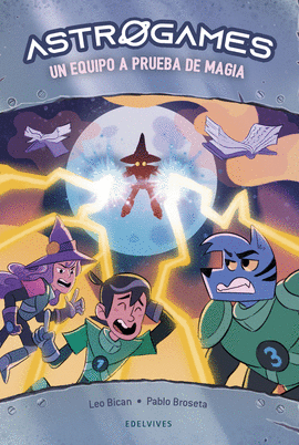 ASTROGAMES 6 UN EQUIPO A PRUEBA DE MAGIA