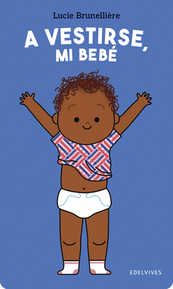 A VESTIRSE MI BEBE