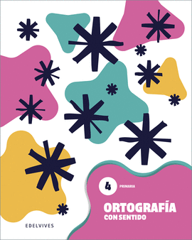 ORTOGRAFIA CON SENTIDO 4 PRIMARIA