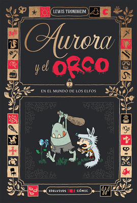 AURORA Y EL ORCO 02 EN EL MUNDO DE LOS ELFOS