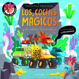 COCHES MAGICOS Y EL VOLCAN BRAMALAVA