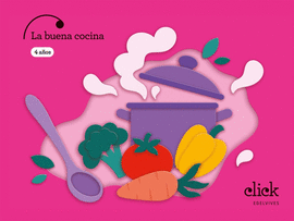 PROYECTO CLICK 4 AÑOS LA BUENA COCINA