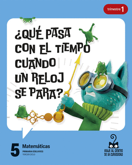 VIAJE AL CENTRO DE LA CURIOSIDAD MATEMATICAS 5
