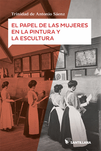 PAPEL DE LAS MUJERES EN LA PINTURA Y LA ESCULTURA EL