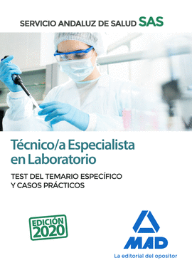 TECNICO /A ESPECIALISTA EN LABORATORIO SAS TEST DEL TEMARIO ESPECIFICO Y CASOS PRACTICOS 2020