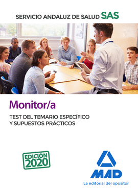 MONITOR /A DEL SAS TEST Y CASOS PRACTICOS DEL TEMARIO ESPECÍFICO 2020