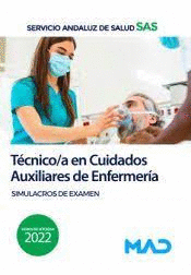 TECNICO /A EN CUIDADOS AUXILIARES DE ENFERMERIA SAS SIMULACROS DE EXAMEN 2022