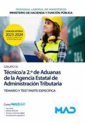 TECNICO /A 2º DE ADUANAS DE LA AGENCIA ESTATAL DE ADMINISTRACION TRIBUTARIA TEMARIO Y TEST PARTE ESPECIFICA 2023 2024