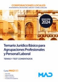 TEMARIO JURIDICO BASICO PARA AGRUPACIONES PROFESIONALES Y PERSONAL LABORAL TEMAS Y TEST COMENTADOS 2024