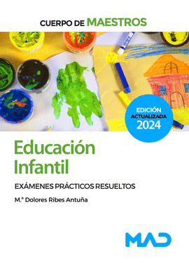 EDUCACION INFANTIL CUERPO DE MAESTROS EXAMENES PRACTICOS RESUELTOS 2024