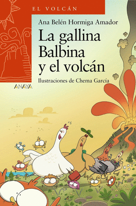 GALLINA BALBINA Y EL VOLCAN LA