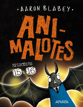 ANIMALOTES EPISODIOS 15 Y 16 ABRE LA BOCA Y DI ARRRGH / LOS OTROS