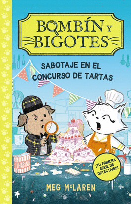 BOMBÍN Y BIGOTES N 02 SABOTAJE EN EL CONCURSO DE TARTAS
