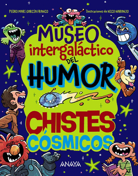 MUSEO INTERGALÁCTICO DEL HUMOR CHISTES CÓSMICOS