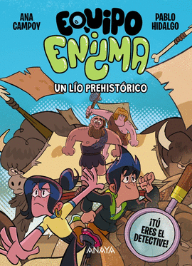 EQUIPO ENIGMA 01 UN LIO PREHISTORICO