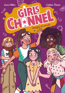 GIRLS CHANNEL N 04 AMIGAS AL RESCATE