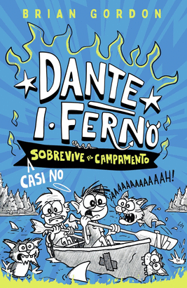 DANTE I FERNO N 02  CASI NO SOBREVIVE AL CAMPAMENTO