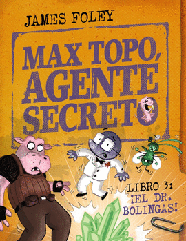 MAX TOPO AGENTE SECRETO 3 EL DR BOLINGAS