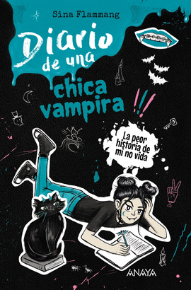 DIARIO DE UNA CHICA VAMPIRA N 02 LA PEOR HISTORIA DE MI NO VIDA