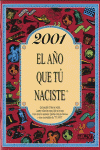 2001 EL AÑO QUE TU NACISTE