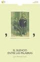 SILENCIO ENTRE LAS PALABRAS EL