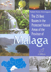 25 BEST ROUTES IN THE PROTECTED NATURAL AREAS OF THE PROVINCE OF MALAGA THE