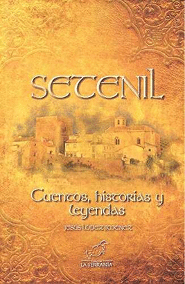SETENIL CUENTOS HISTORIAS Y LEYENDAS