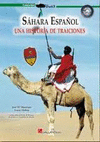 SAHARA ESPAÑOL UNA HISTORIA DE TRAICIONES