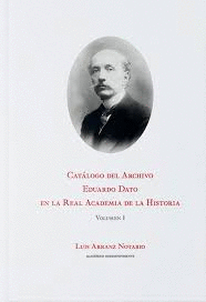 CATALOGO DEL ARCHIVO EDUARDO DATO EN LA REAL ACADEMIA DE LA HISTORIA