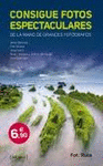 CONSIGUE FOTOS ESPECTACULARES