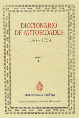 DICCIONARIO DE AUTORIDADES 1726-1739 ( TOMO II  C )