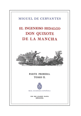 INGENIOSO HIDALGO DON QUIXOTE DE LA MANCHA PARTE I TOMO II