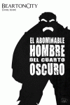 ABOMINABLE HOMBRE DEL CUARTO OSCURO EL