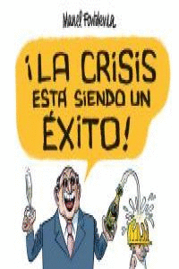 CRISIS ESTA SIENDO UN EXITO LA