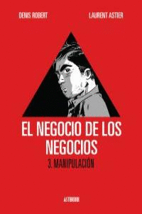 NEGOCIO DE LOS NEGOCIOS 3 MANIPULACIÓN EL