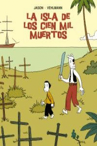 ISLA DE LOS CIEN MIL MUERTOS LA