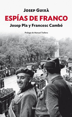 ESPÍAS DE FRANCO JOSEP PLA Y FRANCESC CAMBÓ