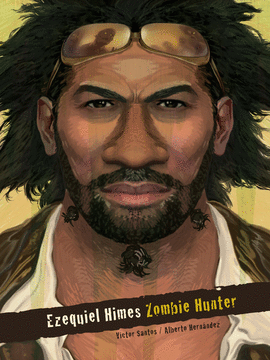 EZEQUIEL HIMES ZOMBIE HUNTER